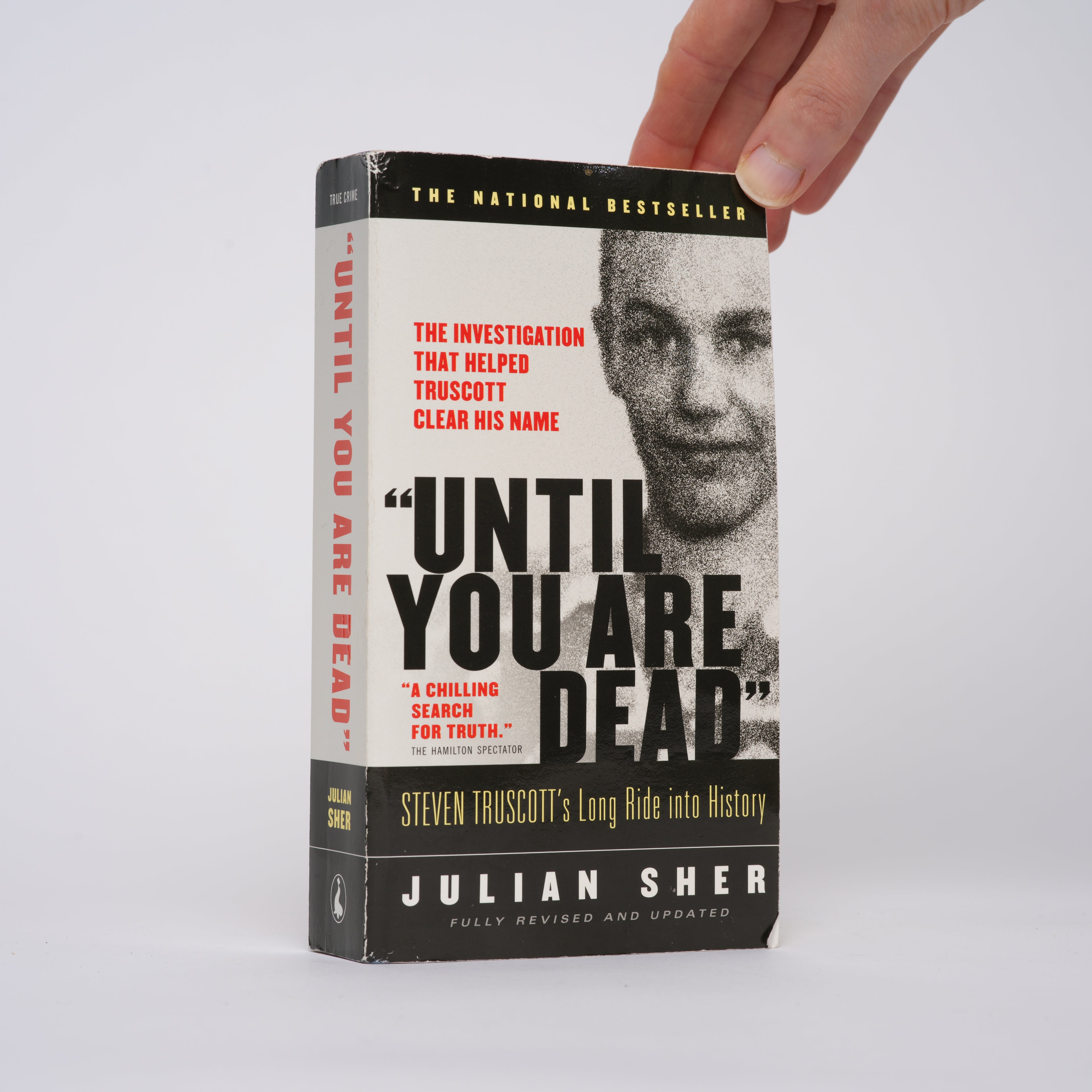 Until You Are Dead: Steven Truscott's Long Ride into History (Fully Revised and Updated) - Sher, Julian