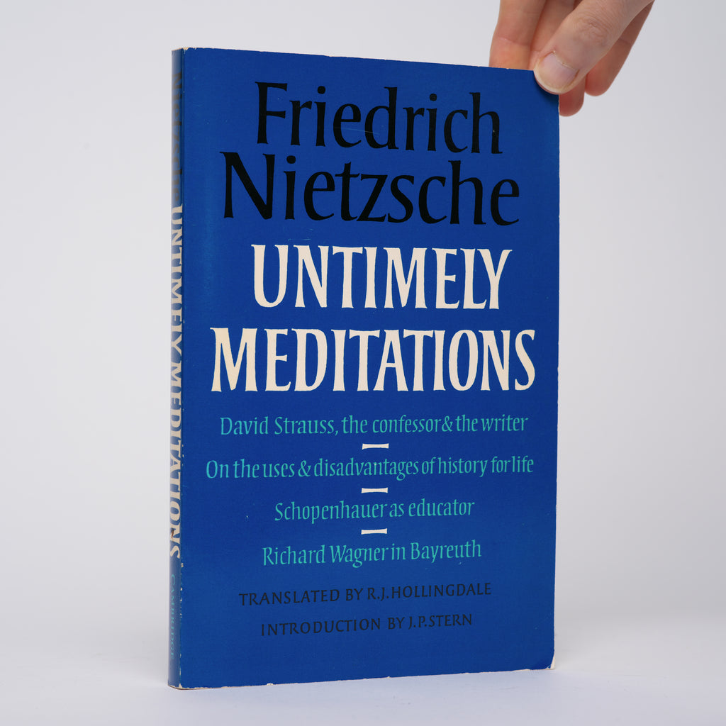 Untimely Meditations (Texts in German Philosophy) - Nietzsche, Friedrich; Hollingdale, R. J. (translator); Stern, J. P. (introduction)