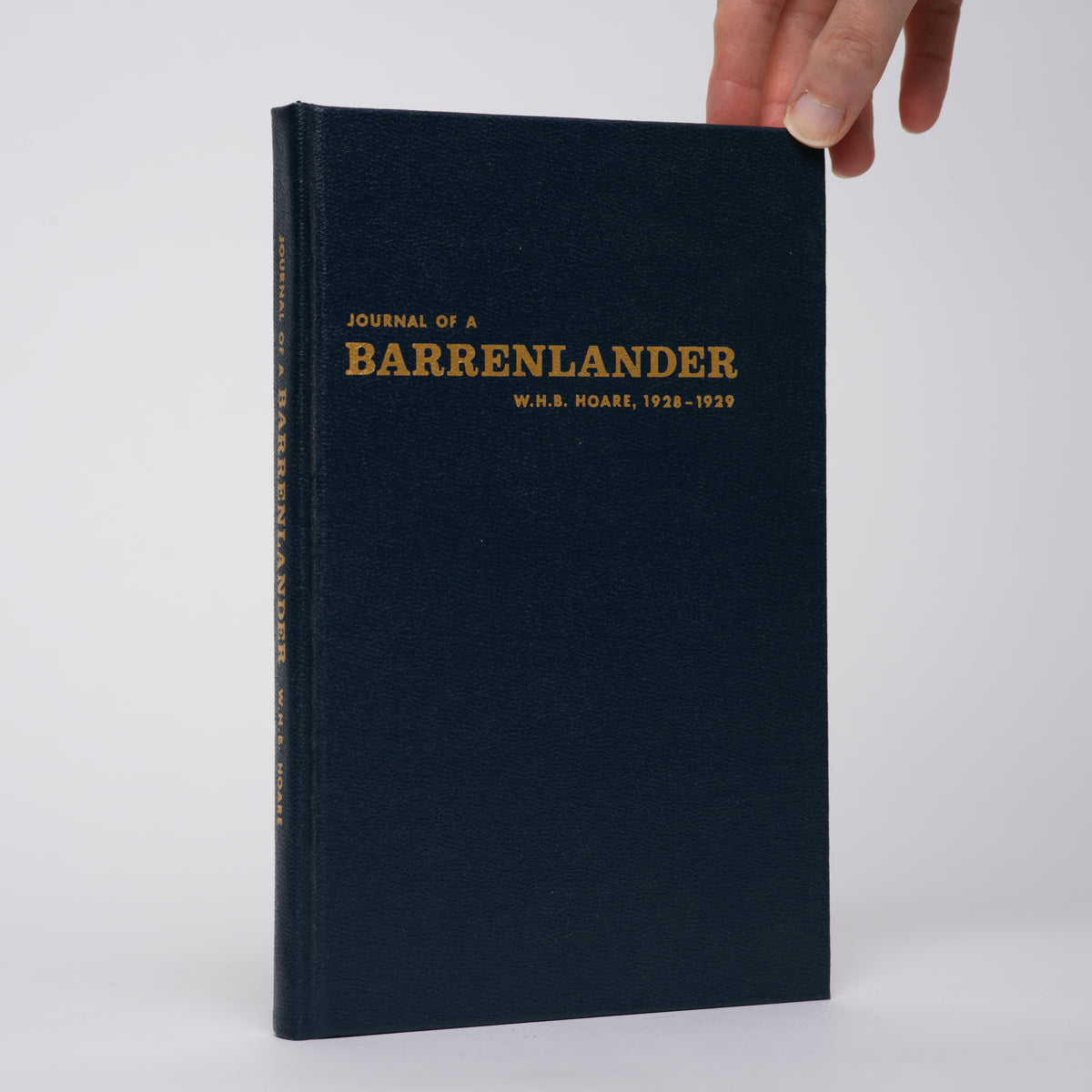 Journal of a Barrenlander: W. H. B, Hoare 1928-1929, with Early Mapping of Campbell and Smart Lakes, N.W.T. - Thomson, Sheila C. (edited and annotated by); Buchan, Kenneth L. (maps)