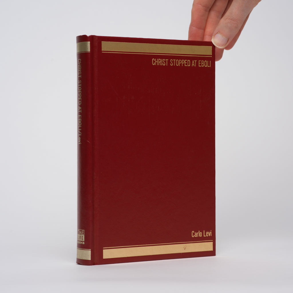 Christ Stopped at Eboli: The Story of a Year - Levi, Carlo; Frenaye, Frances (translator)
