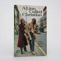 A Lion Called Christian - Bourke, Anthony; Rendall, John