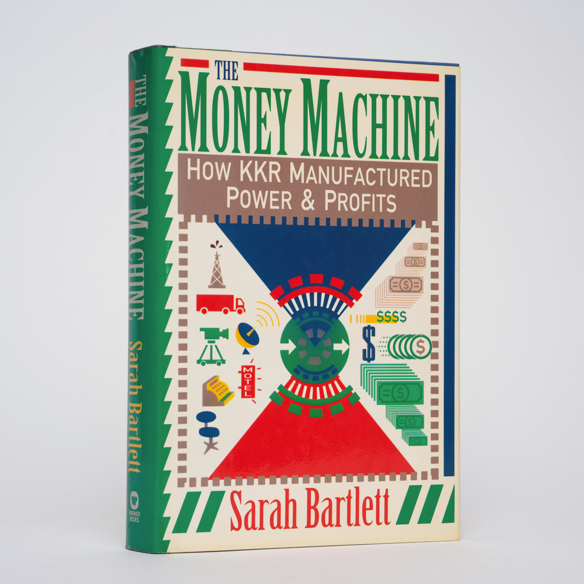 The Money Machine: How KKR Manufactured Power and Profits - Bartlett, Sarah