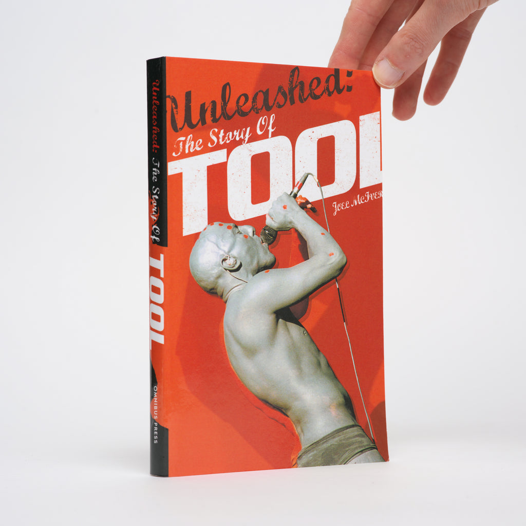 Unleashed: The Story of Tool - McIver, Joel