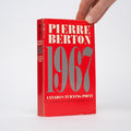 1967: Canada's Turning Point - A Chronicle of Canada's Centennial Year - Berton, Pierre