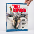 The Lost Squadron: A True Story - Hayes, David
