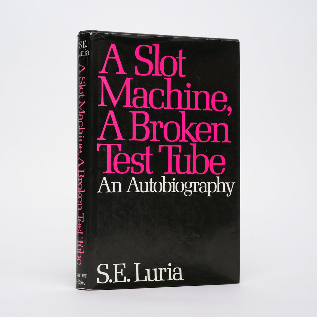 A Slot Machine, A Broken Test Tube: An Autobiography - Luria, S. E. (Salvador)