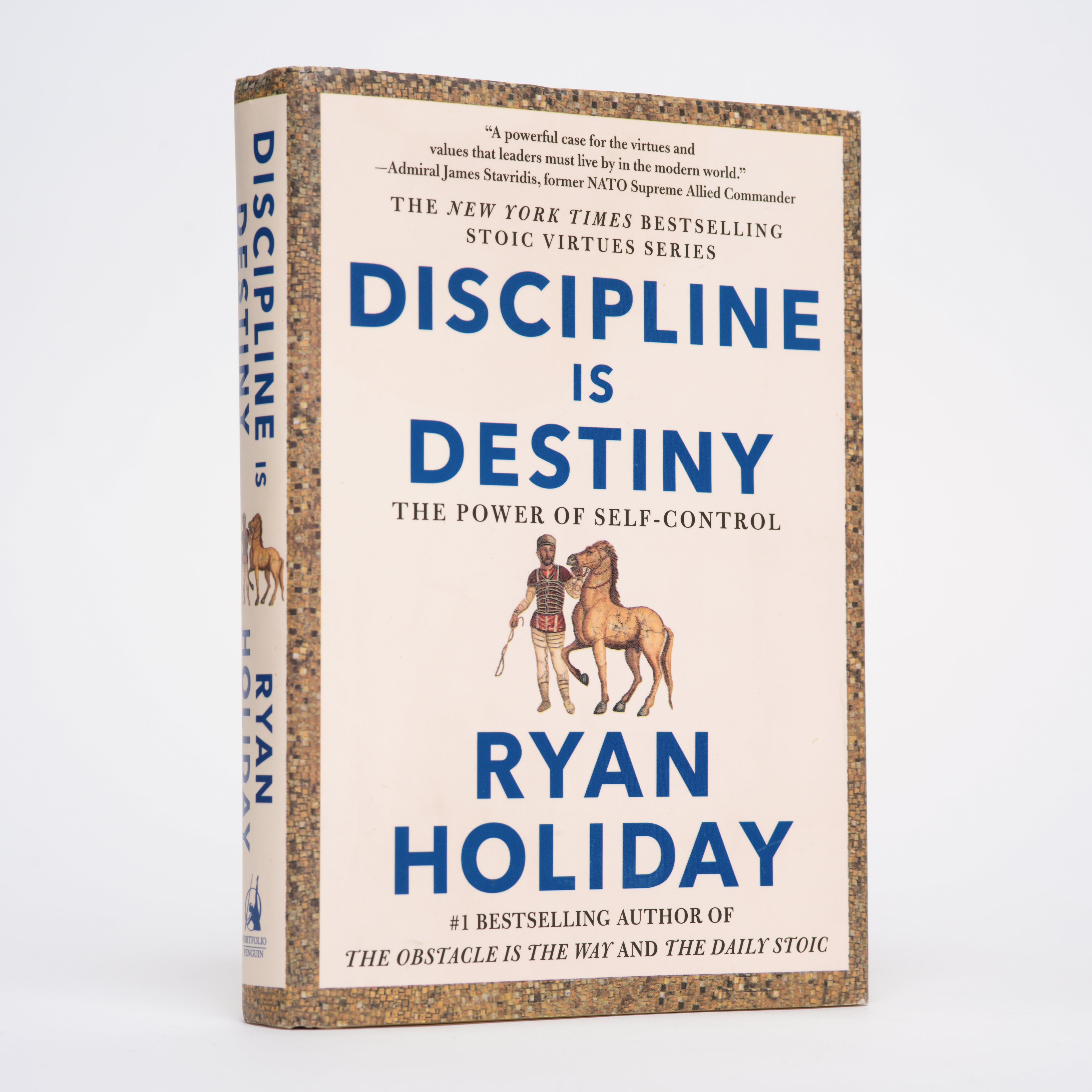 Discipline Is Destiny: The Power of Self-Control (The Stoic Virtues Series) - Holiday, Ryan