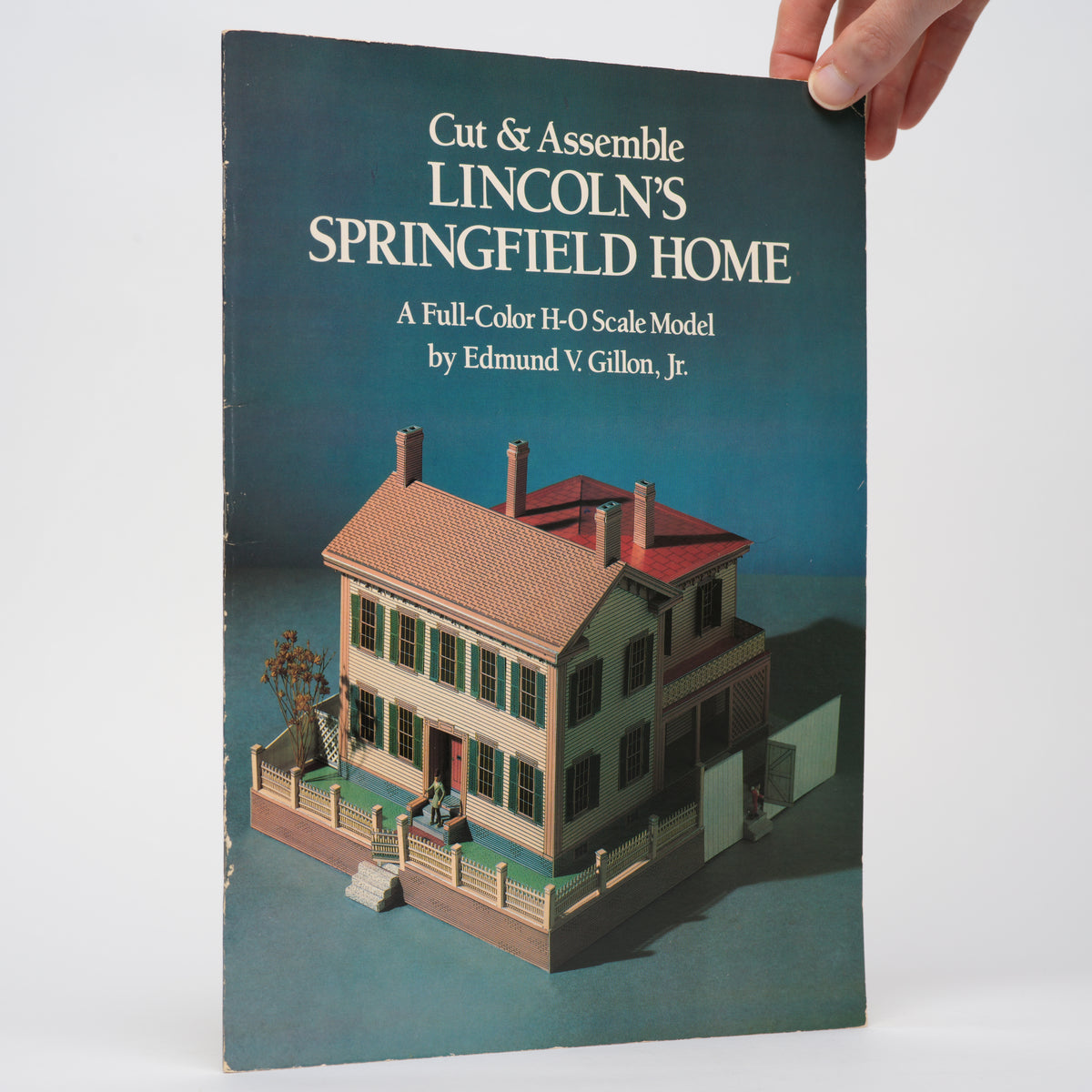 Cut & Assemble Lincoln's Springfield Home: A Full-Color H-O Scale Model - Gillon, Edmund V.