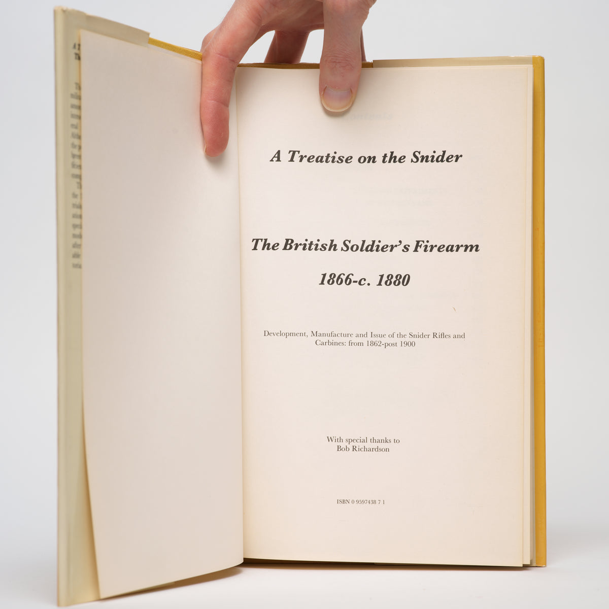 A Treatise on the Snider: The British Soldiers' Firearm 1866-c.1880 - Skennerton, Ian D.