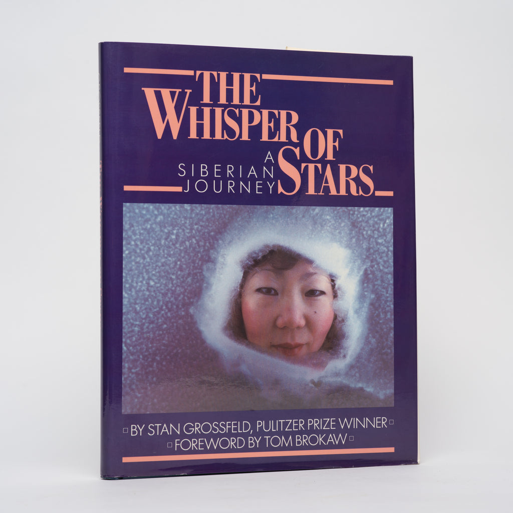 The Whisper of Stars: A Siberian Journey - Grossfeld, Stan; Brokaw, Tom (foreword)