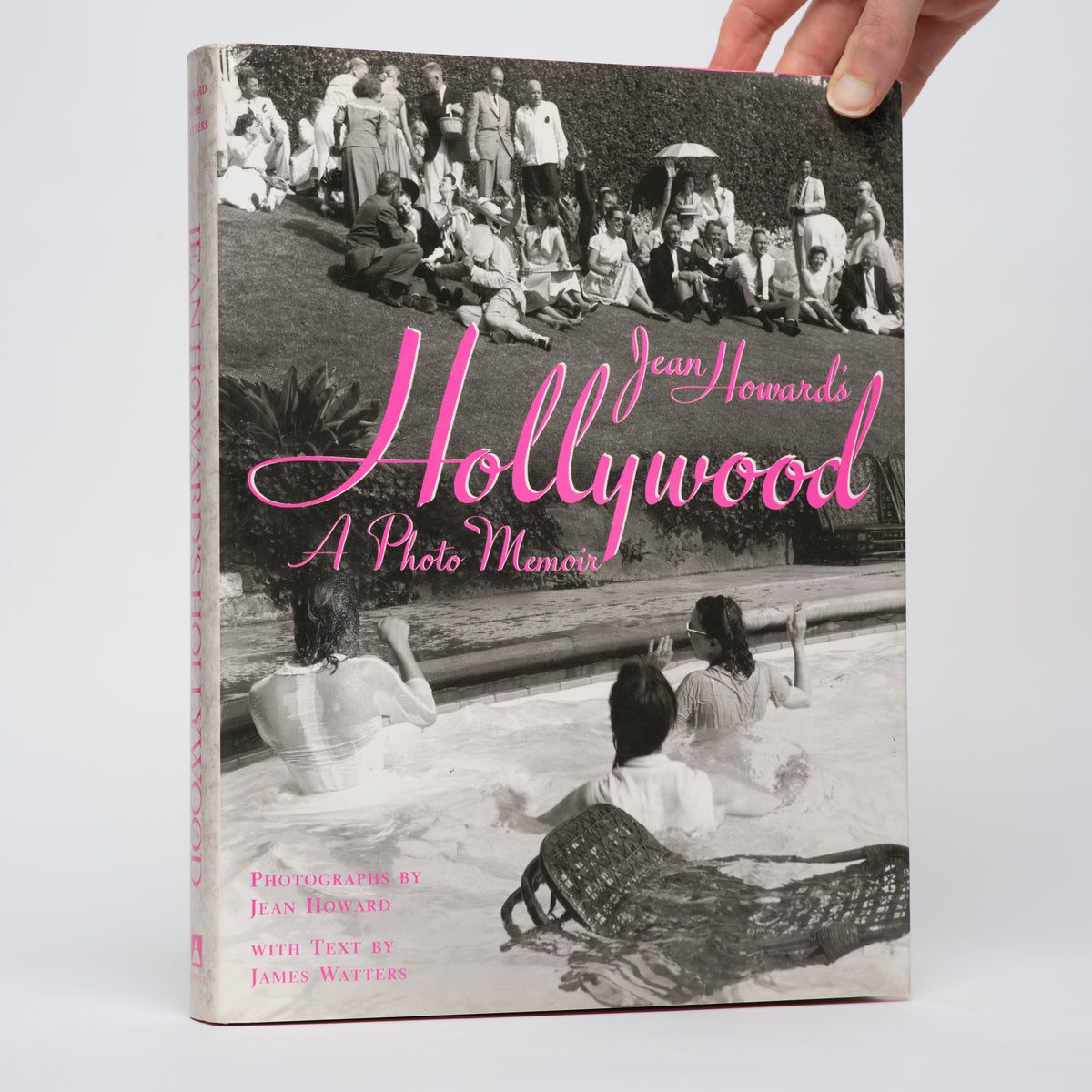 Jean Howard's Hollywood: A Photo Memoir - Howard, Jean (photographs); Watters, James (text); Lynch, John (design)