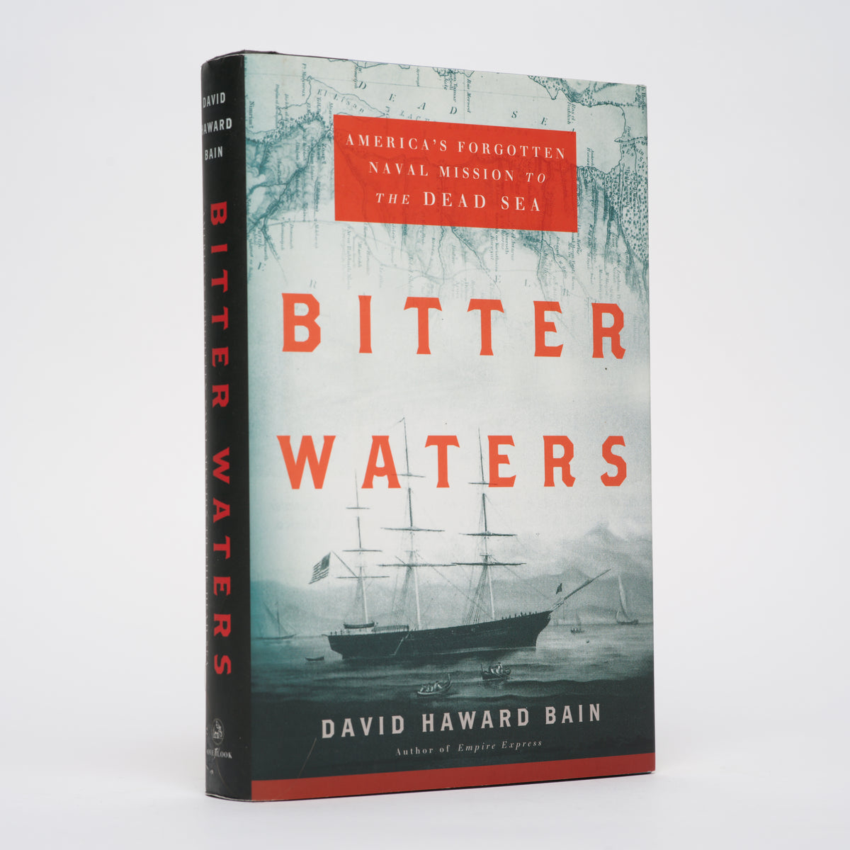 Bitter Waters: America's Forgotten Naval Mission to the Dead Sea - Bain, David Haward