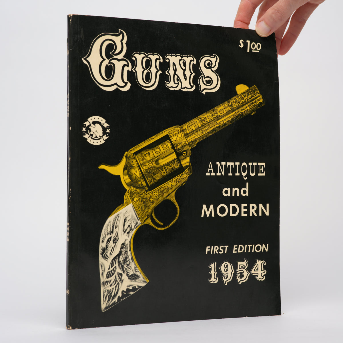 Guns Antique and Modern: First Edition 1954