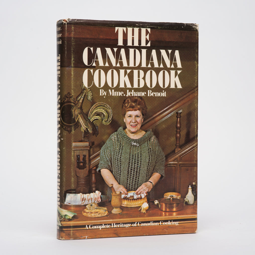 The Canadiana Cookbook: A Complete Heritage of Canadian Cooking - Benoit, Jehane