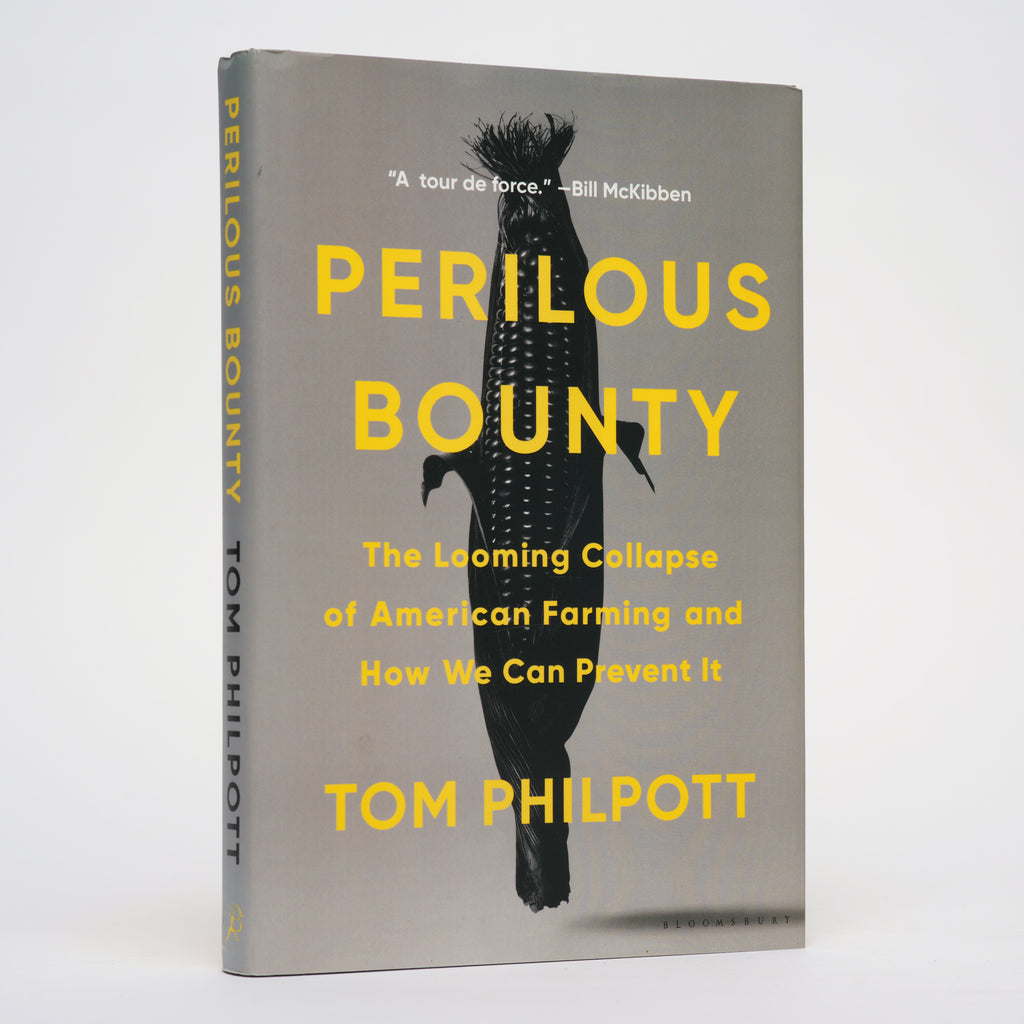 Perilous Bounty: The Looming Collapse of American Farming and How We Can Prevent It - Philpott, Tom