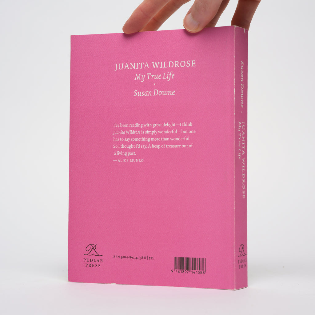 Juanita Wildrose: My True Life - Downe, Susan