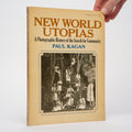 New World Utopias: A Photographic History of the Search for Community - Kagan, Paul