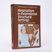 Magmatism in Extensional Structural Settings: The Phanerozoic African Plate - Kampunzu, A.B. (editor); Lubala, R.T. (editor)