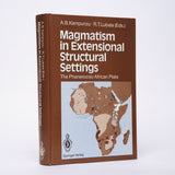 Magmatism in Extensional Structural Settings: The Phanerozoic African Plate - Kampunzu, A.B. (editor); Lubala, R.T. (editor)