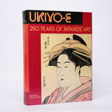 Ukiyo-e: 250 Years of Japanese Art - Neuer, Roni; Libertson, Herbert; Yoshida, Susugu