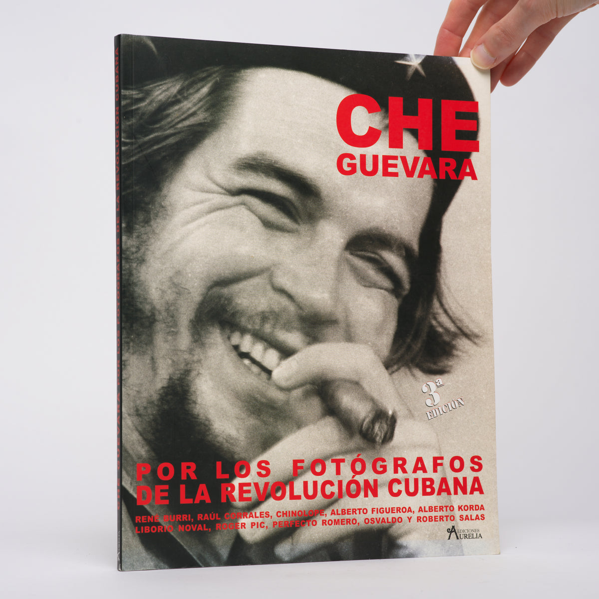 Che Guevara: Por Los Fotografos de La Revolucion Cubana - 3a Edicion [Spanish Edition] - Granado, Alberto