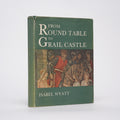 From Round Table to Grail Castle  - Wyatt, Isabel; Rudel, Joan (introduction)
