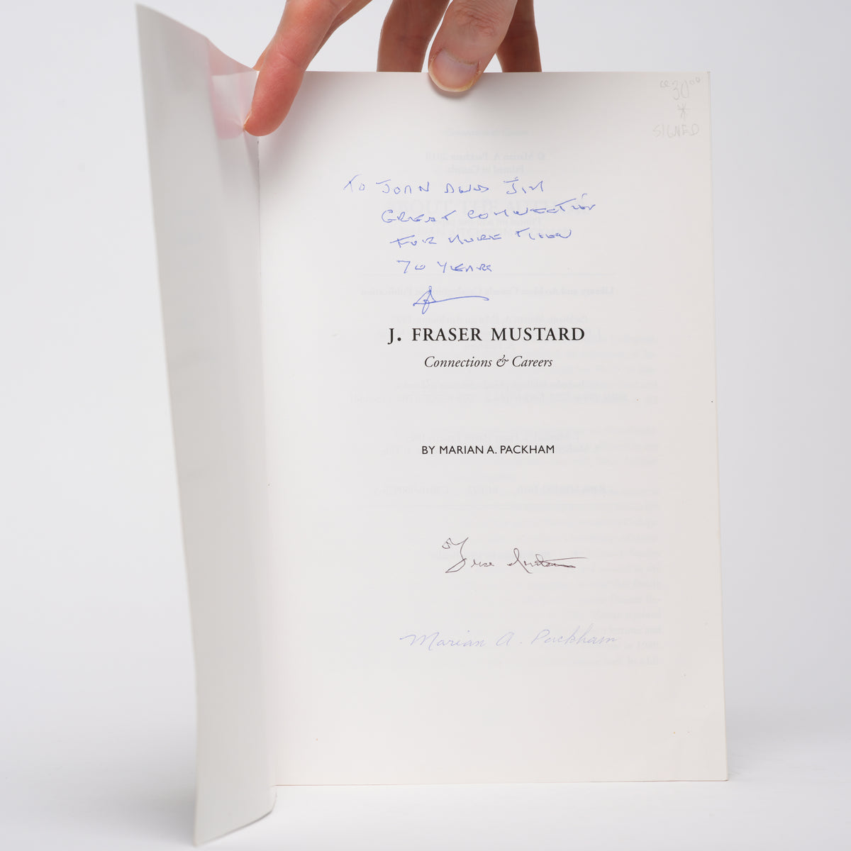 J. Fraser Mustard: Connections & Careers [SIGNED] - Packham, Marian A.