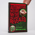 History's Greatest Automotive Mysteries, Myths, and Rumors Revealed: James Dean's Killer Porsche, NASCAR's Fastest Monkey, Bonnie and Clyde's Getaway Car, and More - Lerner, Preston; Stone, Matt