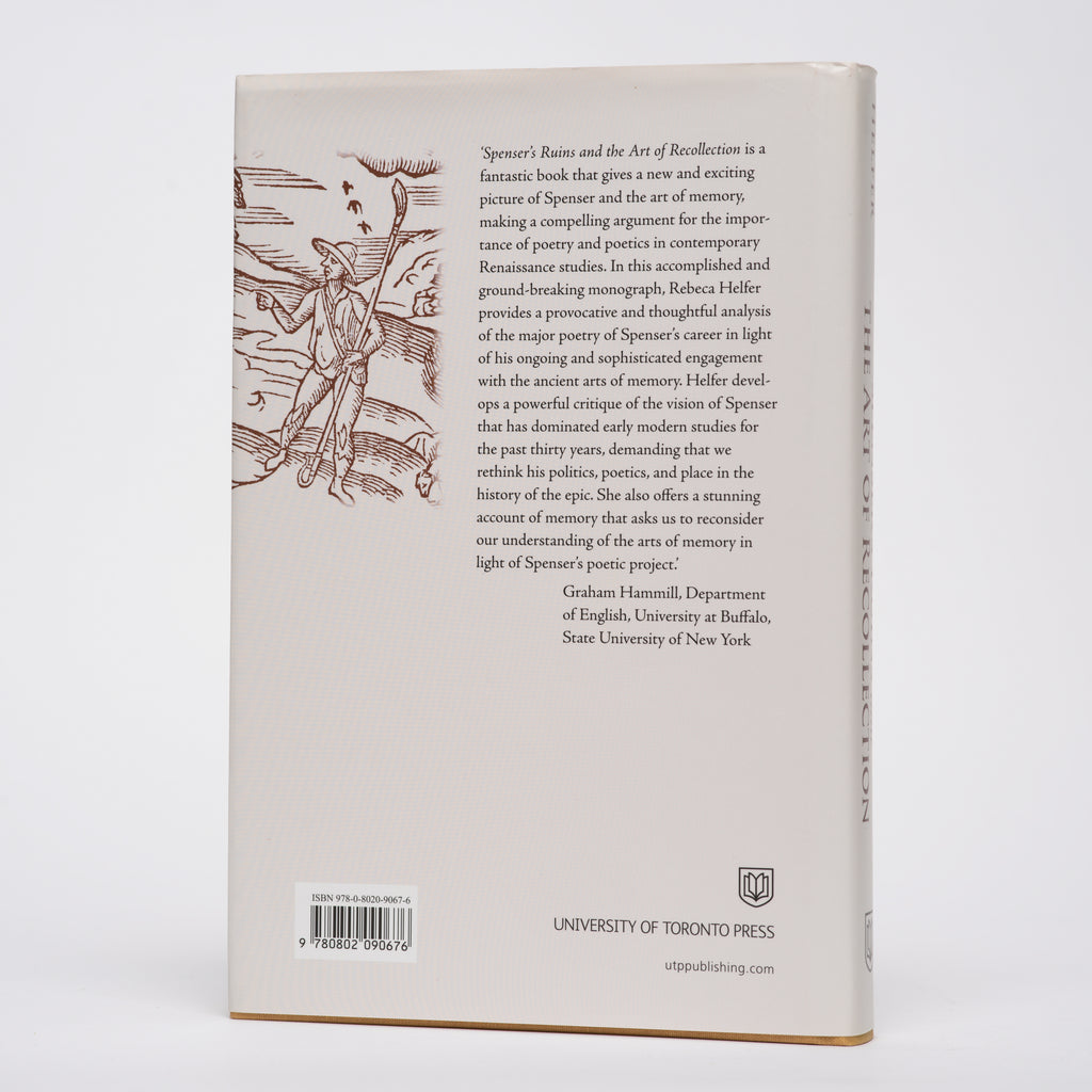 Spenser's Ruins and the Art of Recollection - Helfer, Rebeca