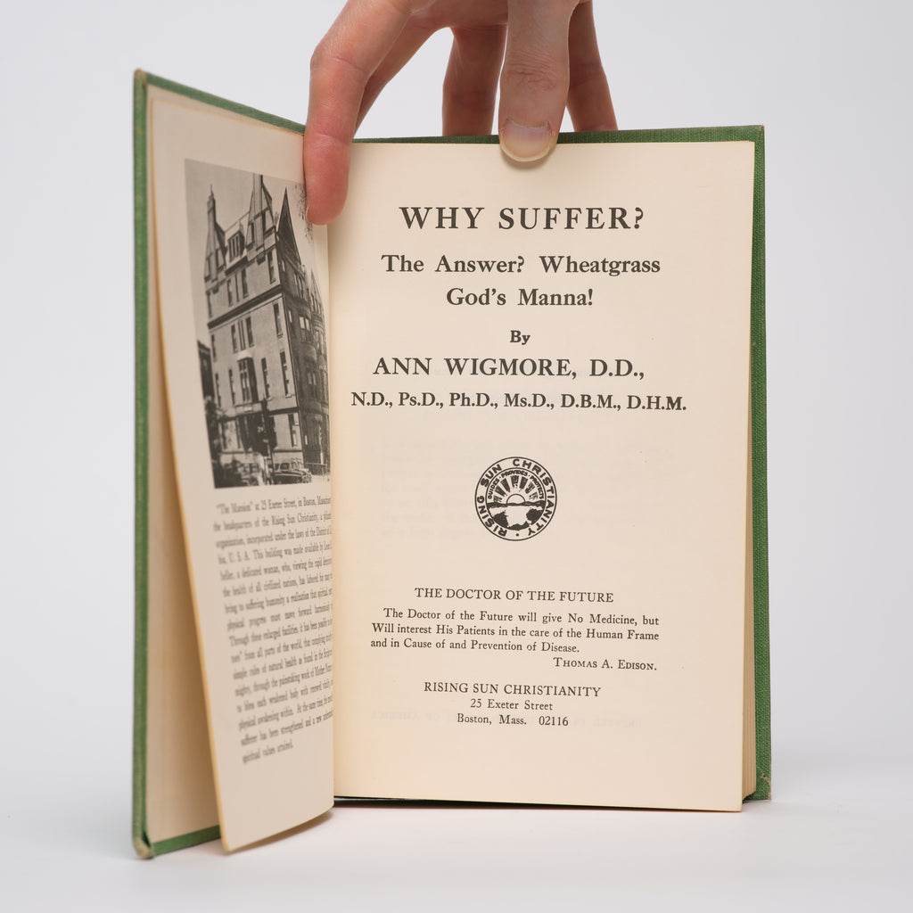 Why Suffer? The Answer? Wheatgrass: God's Manna! - Wigmore, Ann
