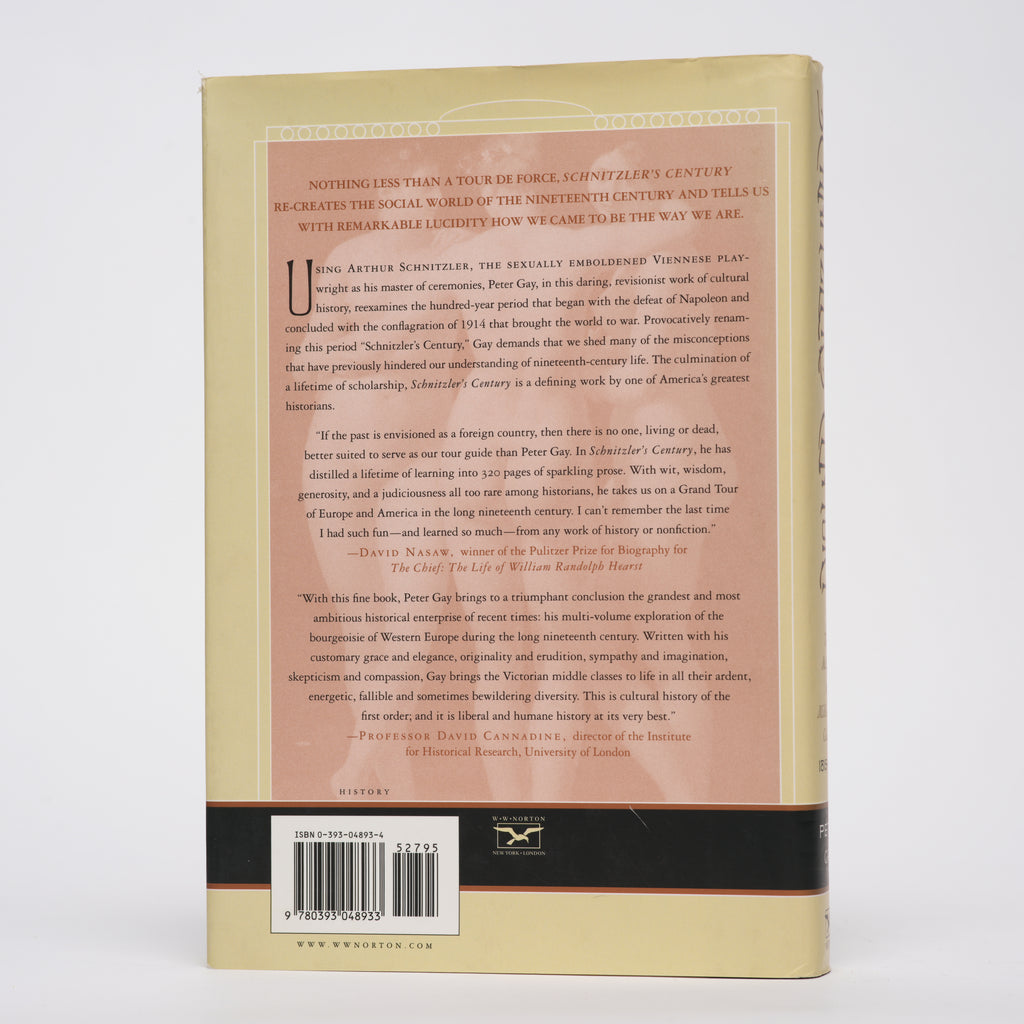 Schnitzler's Century: The Making of Middle-Class Culture, 1815-1914 - Gay, Peter