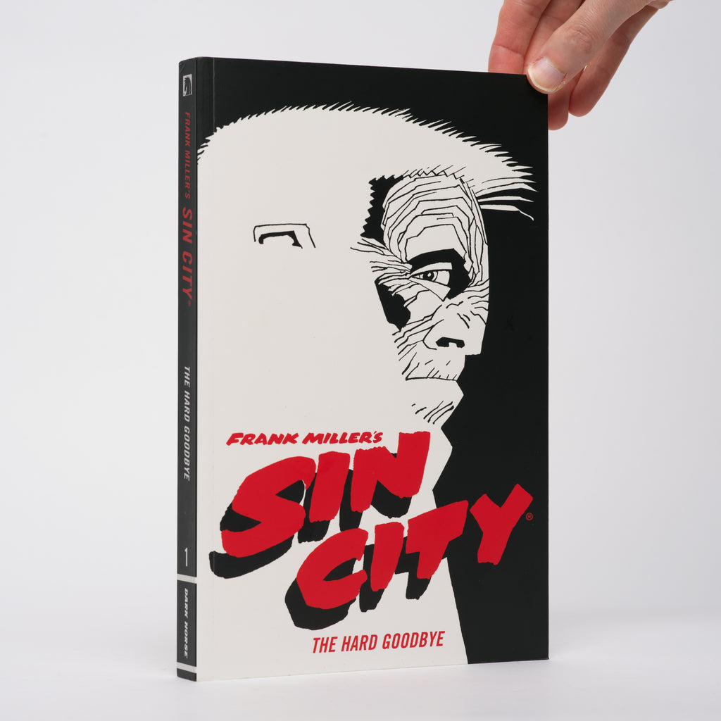 Frank Miller's Sin City Volume 1: The Hard Goodbye - Miller, Frank