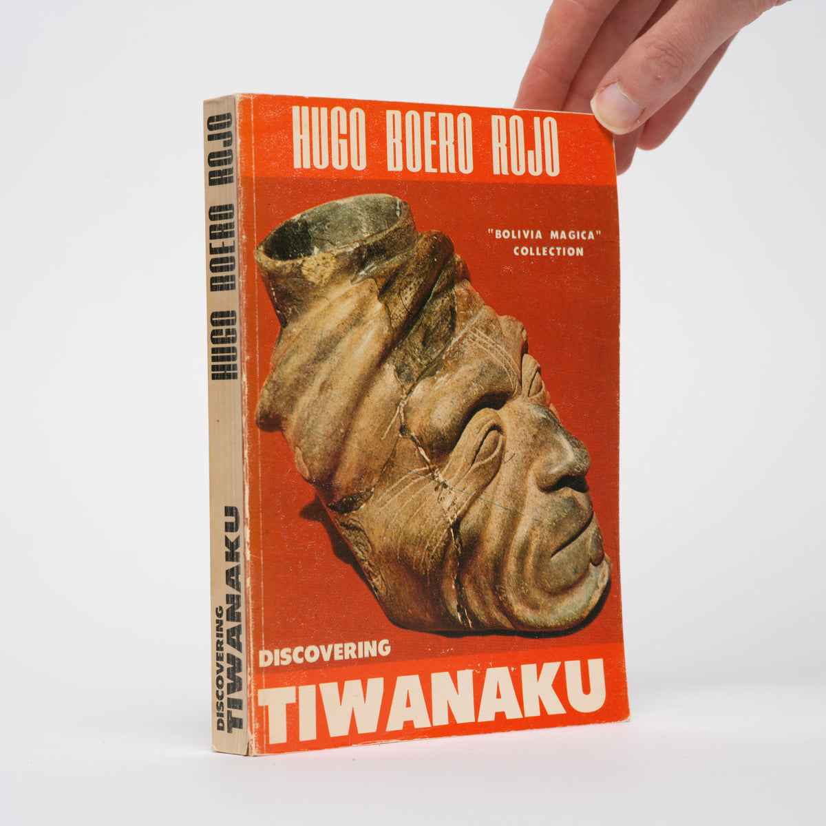 Discovering Tiwanaku (Bolivia Magica/Bolivia: Land of Magic Series) - Rojo, Hugo Boero; Bonel, Ricardo (translator)