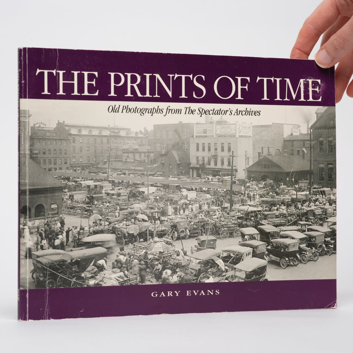 The Prints of Time: Old Photographs from the Spectator's Archives - Evans, Gary