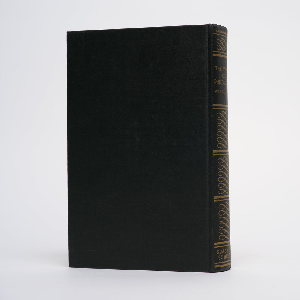 The Story of Philosophy: The Lives and Opinions of the Greater Philosophers - Durant, Will