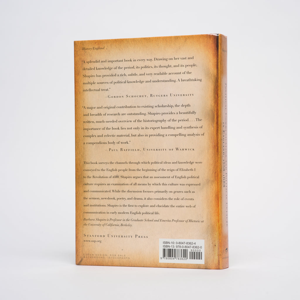 Political Communication and Political Culture in England, 1558-1688 - Shapiro, Barbara J.
