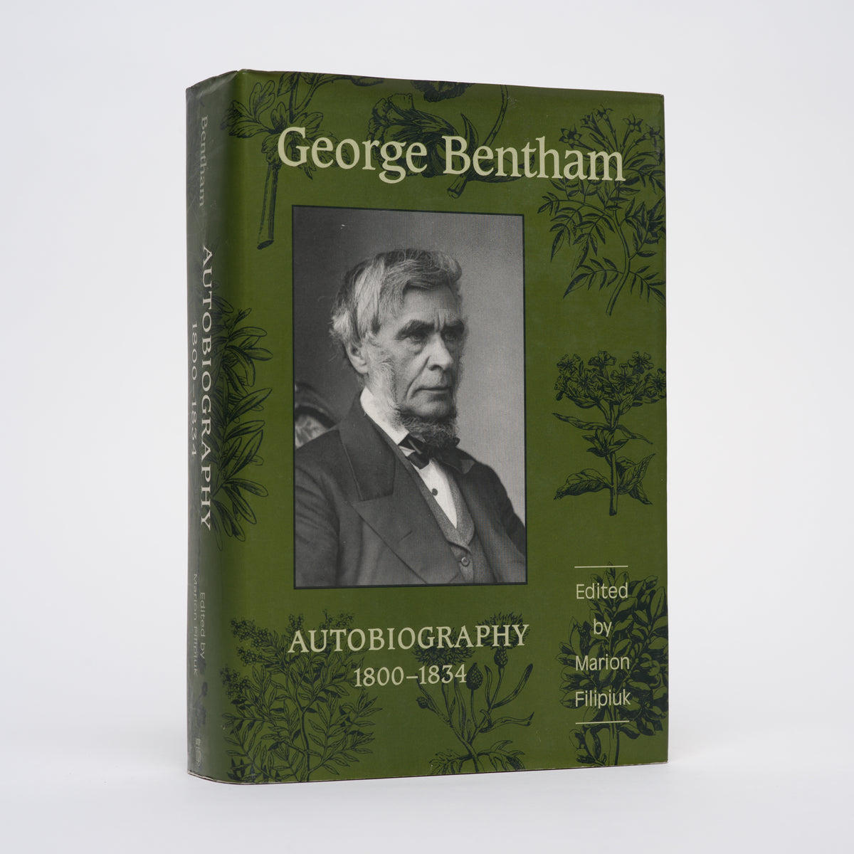 George Bentham: Autobiography, 1800-1834 - Bentham, George; Filipiuk, Marion (editor)