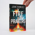Fire Prayers: Building Arsenals That Destroy Satanic Kingdoms - Ramirez, John