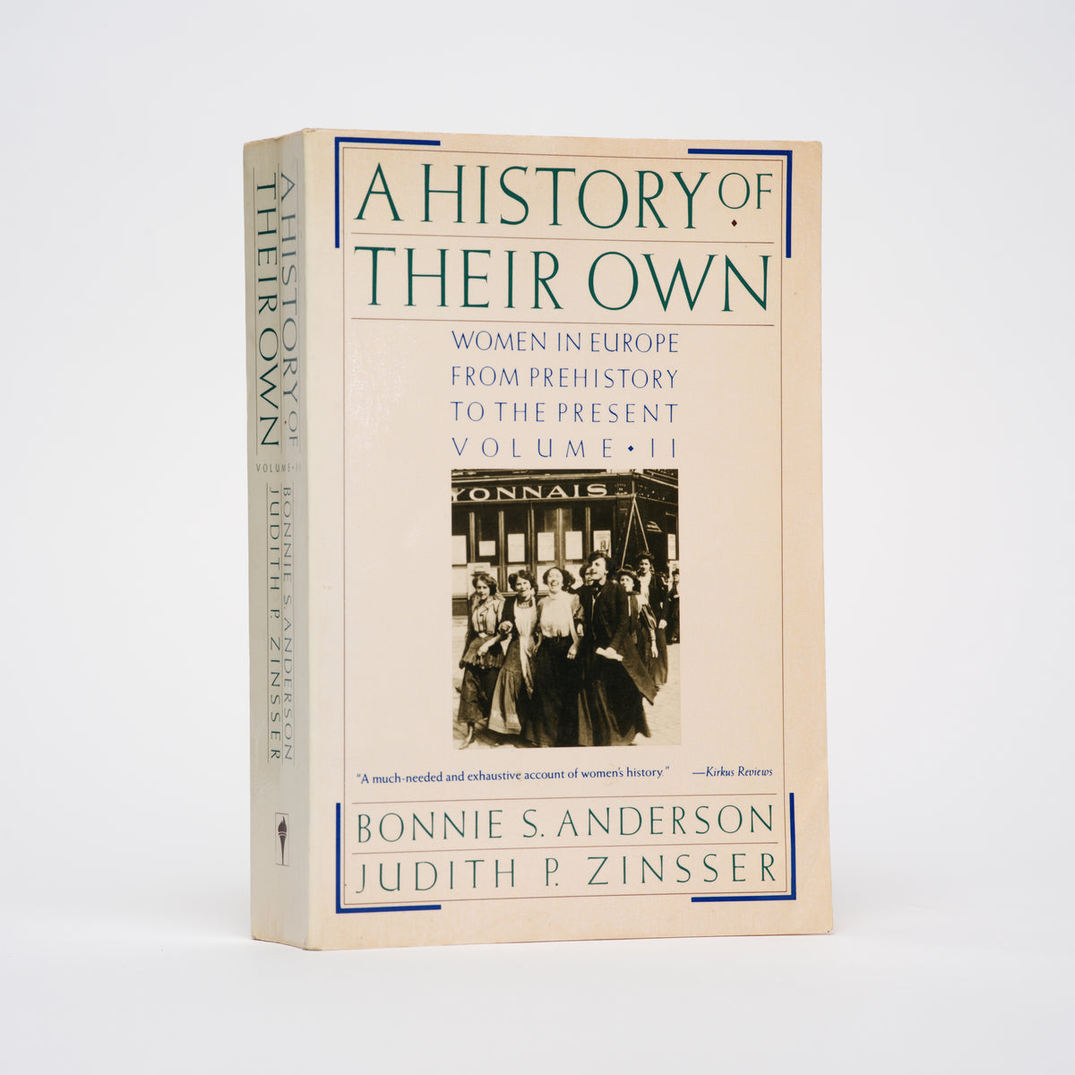 A History of Their Own: Women in Europe from Prehistory to the Present, Vol. 2 - Anderson, Bonnie S.; Zinsser, Judith P.
