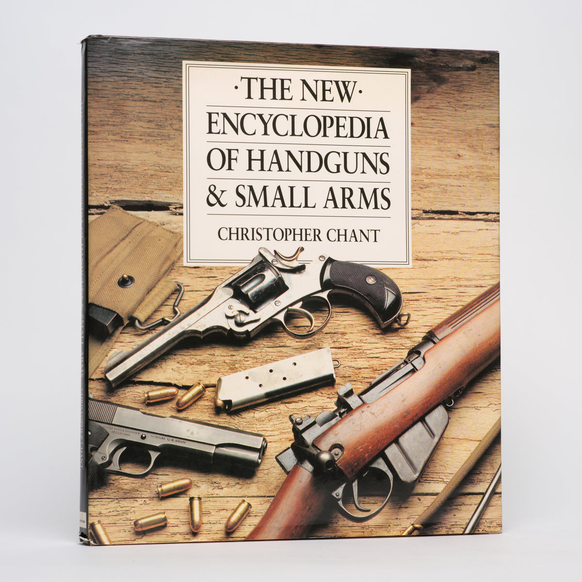 The New Encyclopedia of Handguns & Small Arms - Chant, Christopher