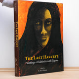 Kumar, R. Siva (editor) - The Last Harvest: Paintings of Rabindranath Tagore