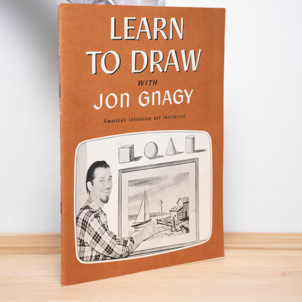 Gnagy, Jon Learn to Draw with Jon Gnagy, America's Television Art In