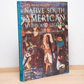 The Illustrated Guide to Native South American Myths and Legends: Tales from the Aztec, Maya, Inca and Amazon Peoples - Carter, Geraldine; Storm, Rachel (introduction)