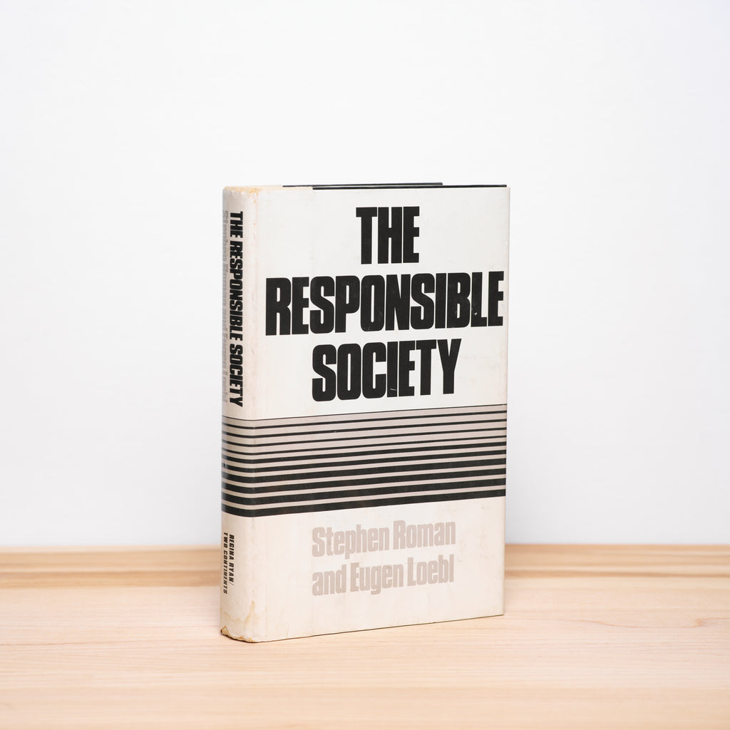 The Responsible Society - Roman, Stephen; Loebl, Eugen