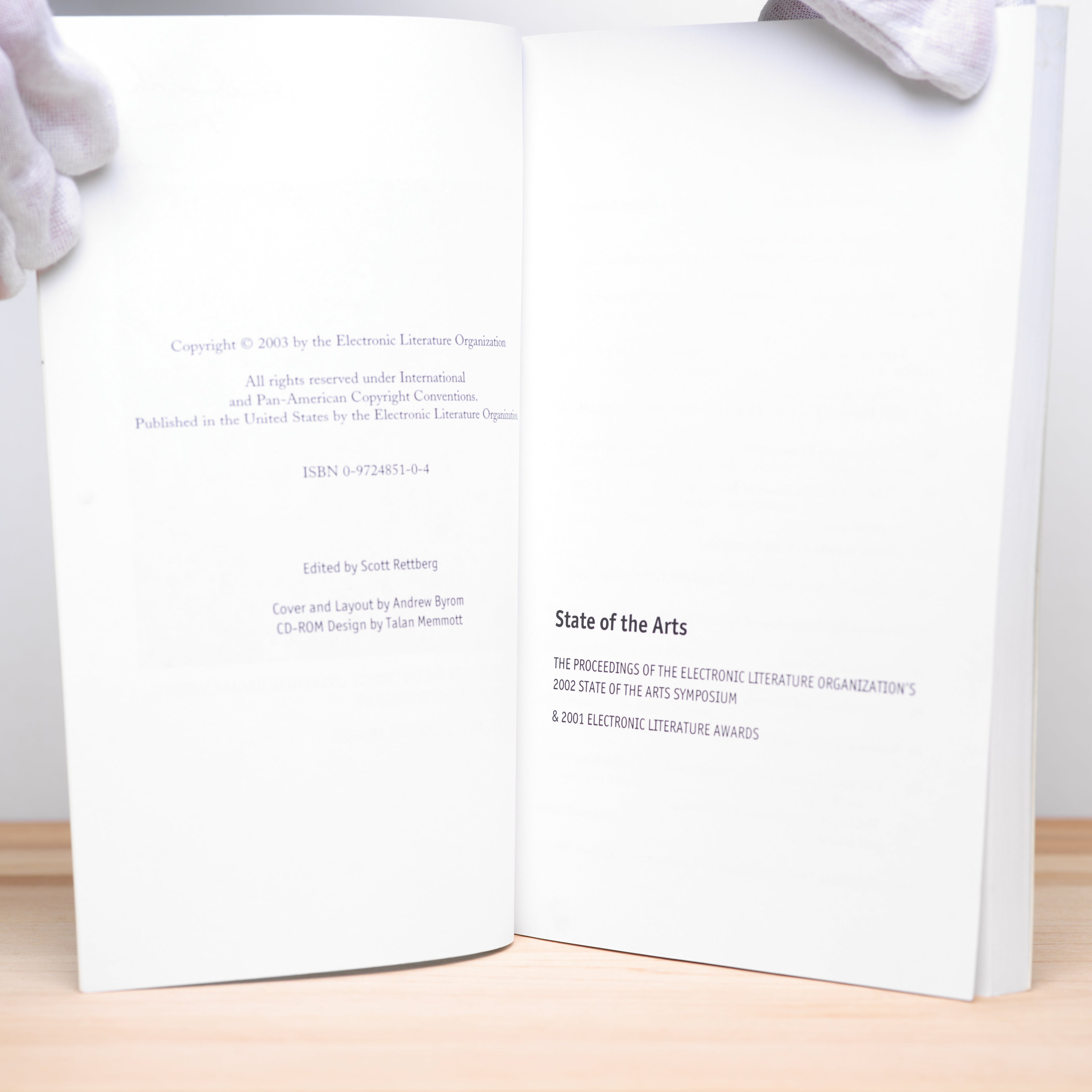 State of the Arts: The Proceedings of the Electronic Literature Organization's 2002 State of the Arts Symposium & 2001 Electronic Literature Awards - Rettberg, Scott (editor)