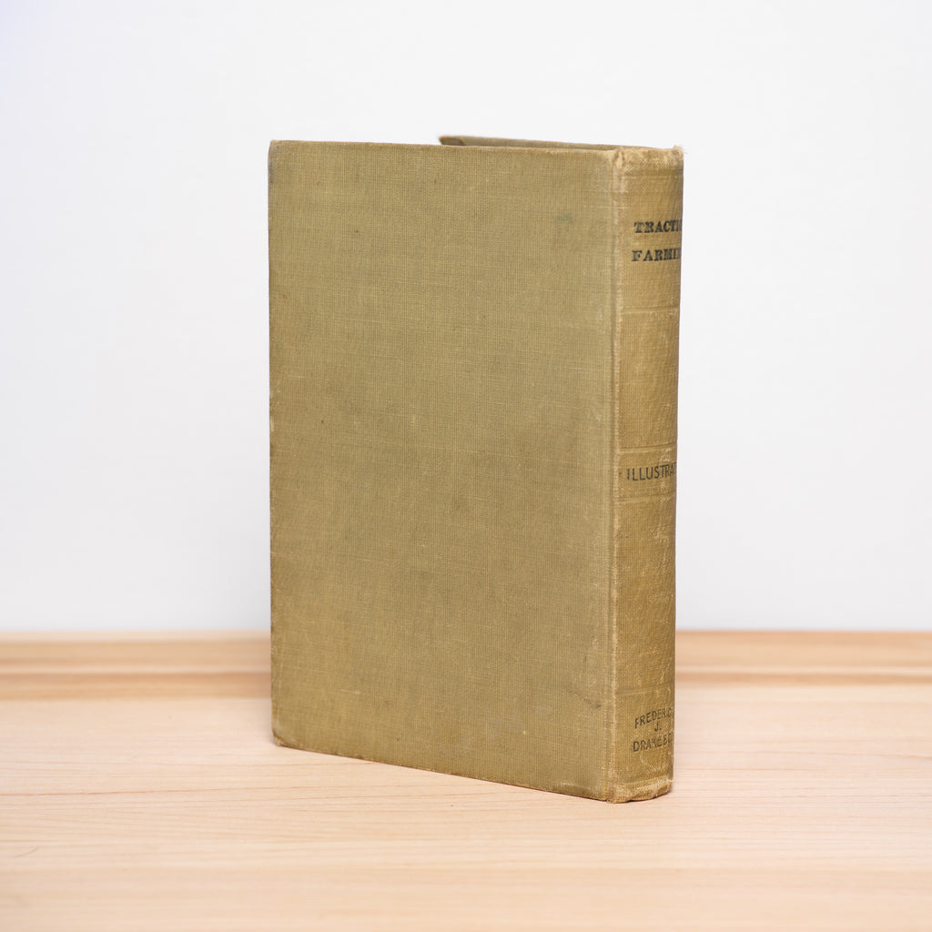 Traction Farming and Traction Engineering: Gasoline, Alcohol, Kerosene - Stephenson, James H.