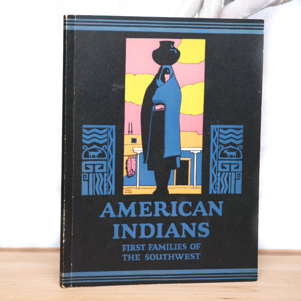 Huckel, J.F. (editor) - American Indians: First Families of the Southwest