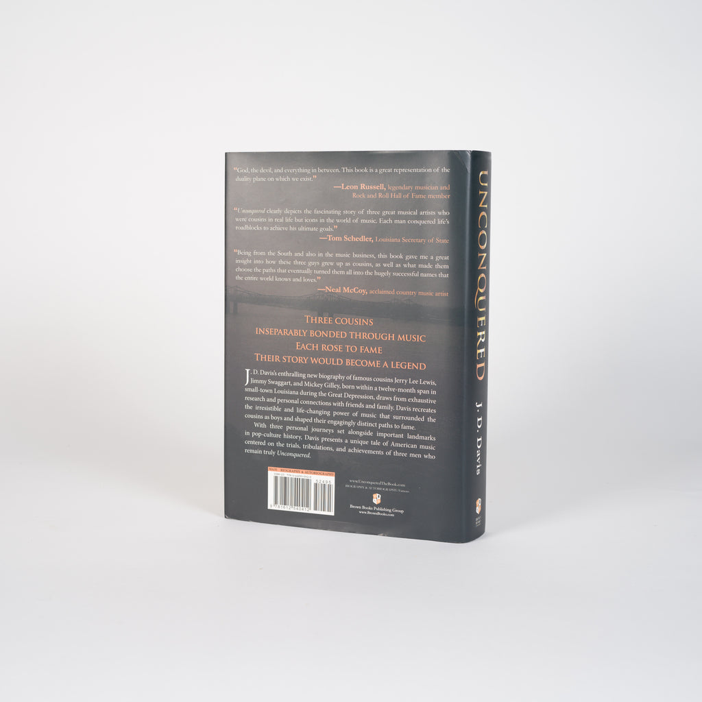 Unconquered: The Saga of Cousins Jerry Lee Lewis, Jimmy Swaggart, and Mickey Gilley  Davis, J.D.