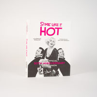 Maslon, Laurence - Some Like It Hot: The Official 50th Anniversary Companion