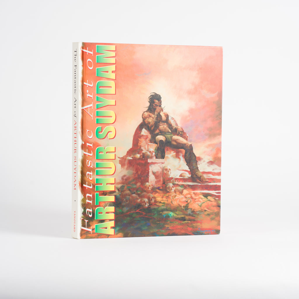 Fantastic Art of Arthur Suydam - Suydam, Arthur; Spurlock, J. David